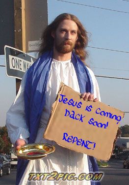 Jesus is coming back soon.  REPENT!