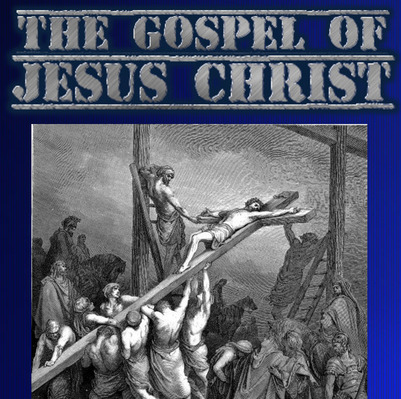 THE GOSPEL of Jesus Christ